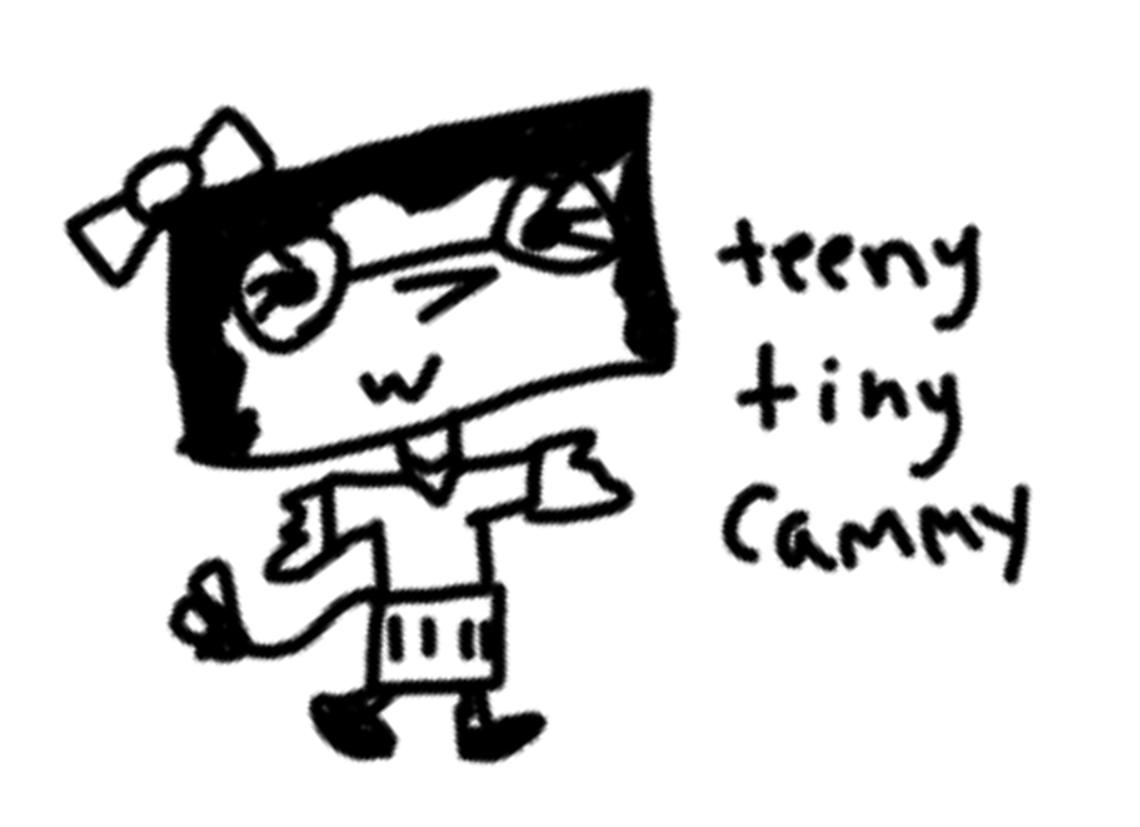 A doodle of Bird's character, Cammy, with the text, 'teeny tiny cammy.'